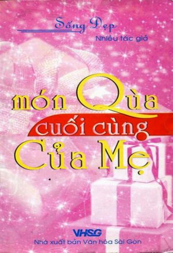Mon qua cuoi cung cua me Mon qua cuoi cung cua me