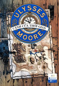 Ulysses Moore - Tập 1. Cánh cửa thời gian