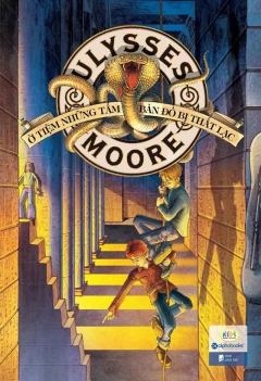 Ulysses Moore - Tập 2. Ở tiệm những tấm bản đồ bị thất lạc