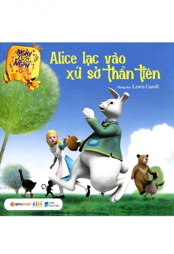 Ngay xua, ngay xua - Alice lac vao xu so than tien Ngay xua, ngay xua - Alice lac vao xu so than tien