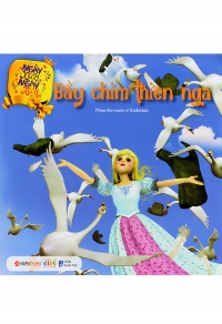 Ngày xửa, ngày xưa - Bầy chim thiên nga Ngày xửa, ngày xưa - Bầy chim thiên nga