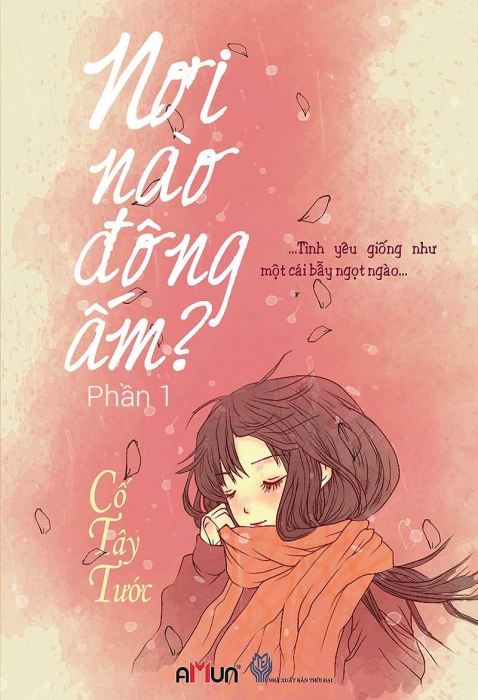 Nơi nào đông ấm (Tập 1)