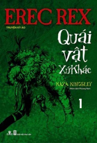 Erec Rex (Tap 2): Quai vat xu khac (Phan 1) Erec Rex (Tap 2): Quai vat xu khac (Phan 1)