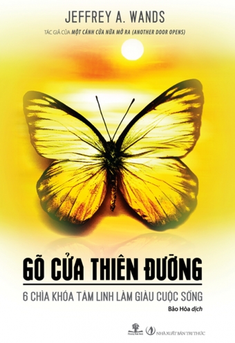 Go cua thien duong - 6 chia khoa tam linh lam giau cuoc song Go cua thien duong - 6 chia khoa tam linh lam giau cuoc song