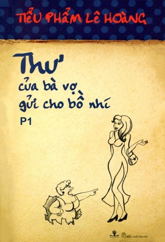 Thu cua ba vo gui cho bo nhi - Phan 1 Thu cua ba vo gui cho bo nhi - Phan 1