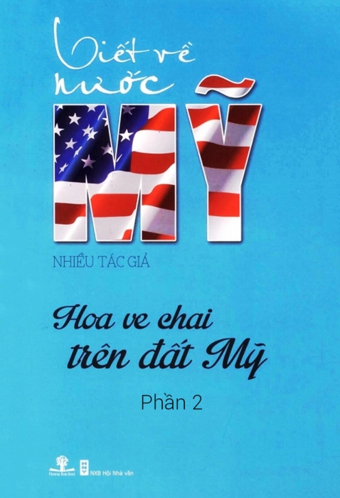 Viết về nước Mỹ: Hoa ve chai trên đất Mỹ - Phần 2