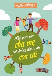 Thói quen của cha mẹ ảnh hưởng đến cả đời con cái Thói quen của cha mẹ ảnh hưởng đến cả đời con cái