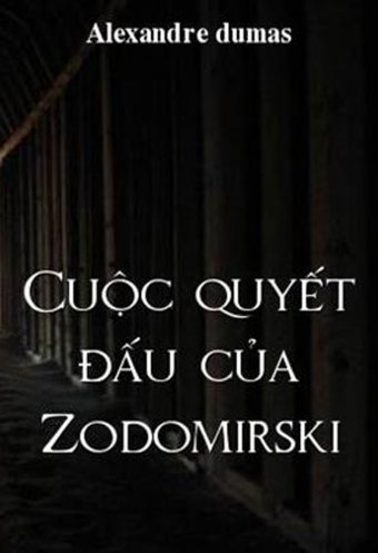 Cuoc quyet dau cua Zodomirski Cuoc quyet dau cua Zodomirski