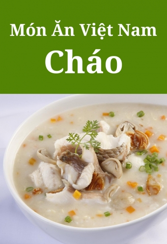 Mon an Viet Nam: Cac mon chao Mon an Viet Nam: Cac mon chao