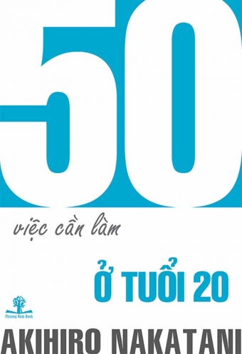 50 viec can lam - O tuoi 20 50 viec can lam - O tuoi 20