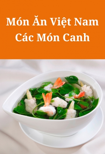 Mon an Viet Nam: Cac mon canh Mon an Viet Nam: Cac mon canh