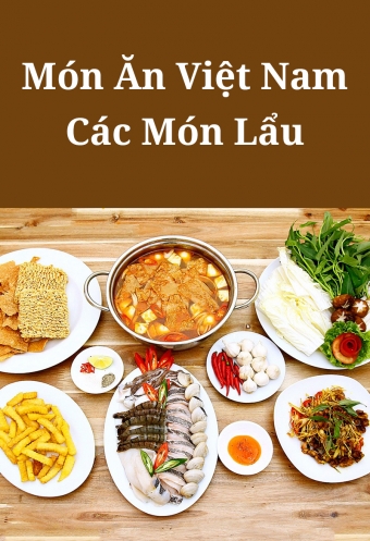 Mon an Viet Nam: Cac mon lau Mon an Viet Nam: Cac mon lau