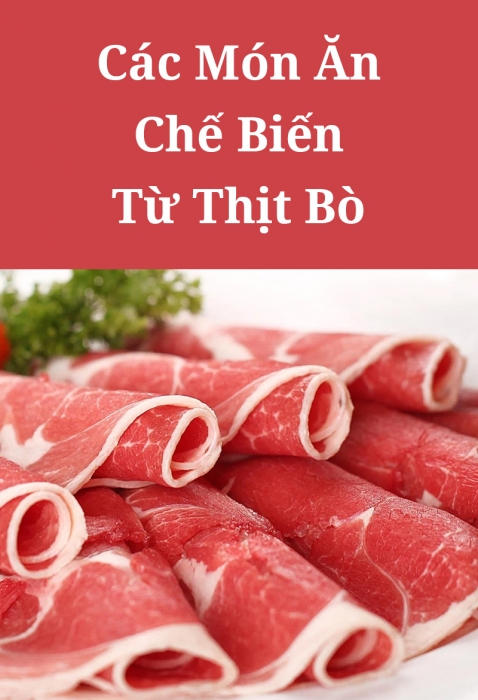 Các món ăn chế biến từ thịt bò