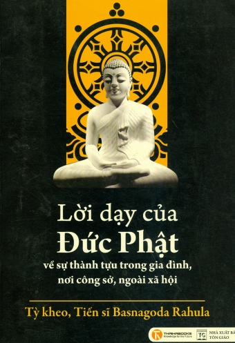 Loi day cua duc phat ve thanh tuu trong gia dinh, noi cong so, ngoai xa hoi Loi day cua duc phat ve thanh tuu trong gia dinh, noi cong so, ngoai xa hoi