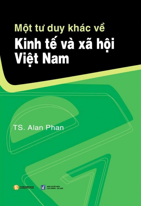 Một tư duy khác về kinh tế và xã hội Việt Nam