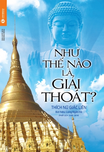 Nhu the nao la giai thoat? Nhu the nao la giai thoat?