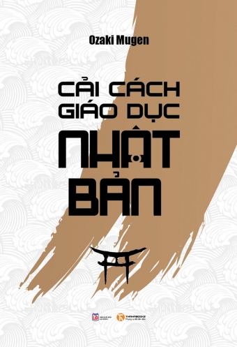 Cai cach giao duc Nhat Ban Cai cach giao duc Nhat Ban