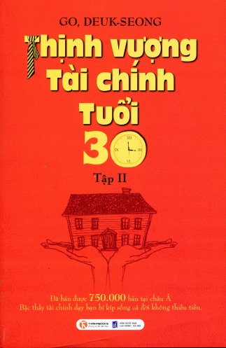 Thinh vuong tai chinh tuoi 30 - Tap 2 Thinh vuong tai chinh tuoi 30 - Tap 2