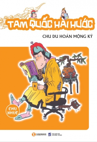 Tam quoc hai huoc - Chu du hoan mong ky Tam quoc hai huoc - Chu du hoan mong ky