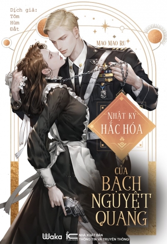 Nhat ky hac hoa cua bach nguyet quang Nhat ky hac hoa cua bach nguyet quang