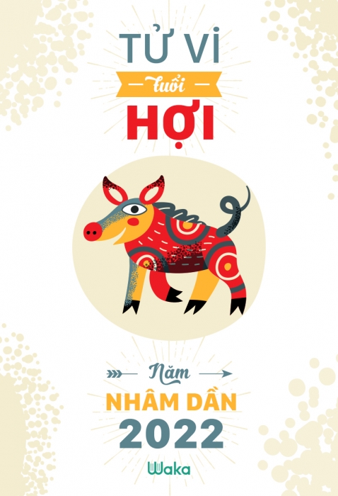 Tử vi tuổi Hợi năm Nhâm Dần 2022