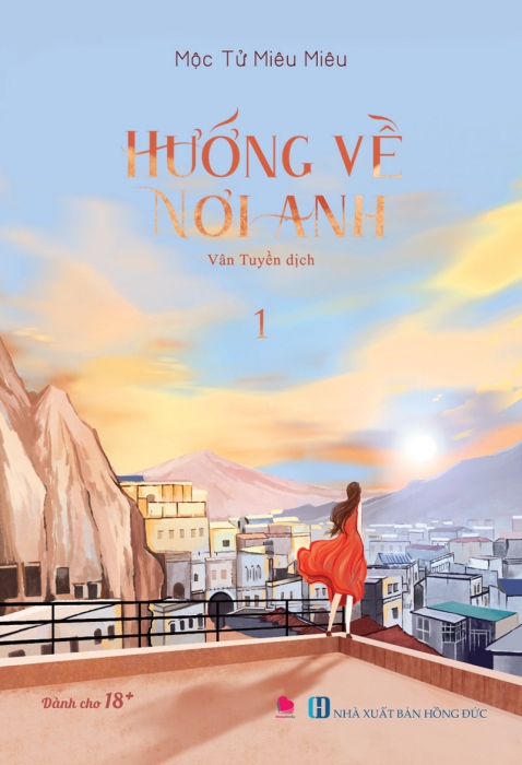 Hướng về nơi anh - Tập 1