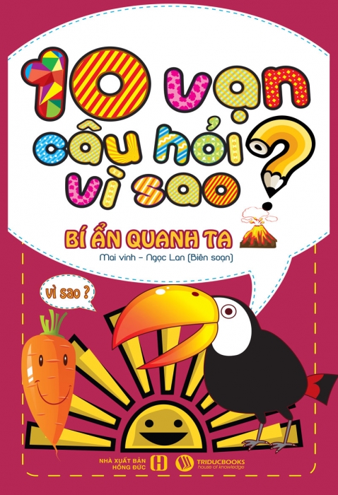 10 vạn câu hỏi vì sao - Bí ẩn quanh ta