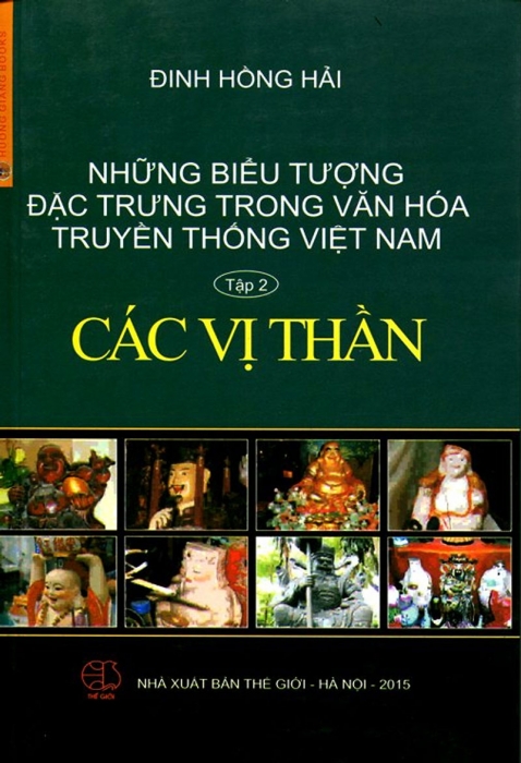 Những biểu tượng đặc trưng trong văn hóa truyền thống Việt Nam - Tập 2: Các vị thần