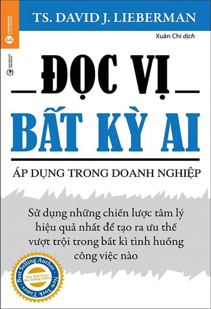 Đọc: Đọc vị bất kỳ ai - Áp dụng cho doanh nghiệp - David J. Lieberm...