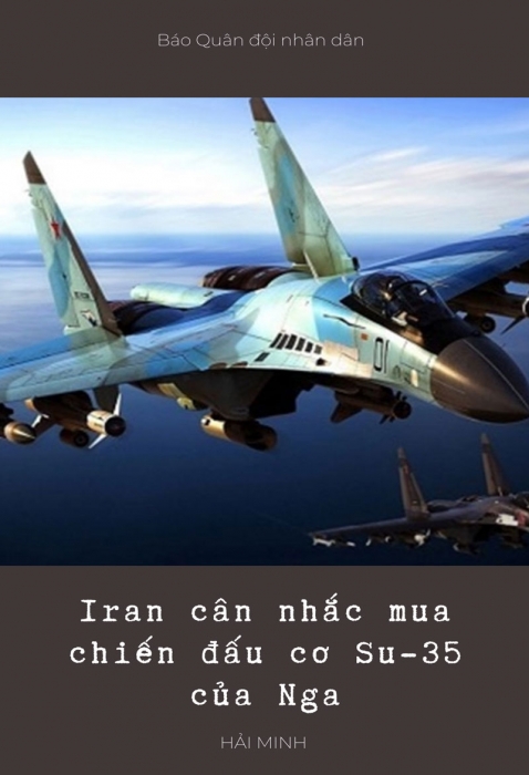 Iran cân nhắc mua chiến đấu cơ Su-35 của Nga