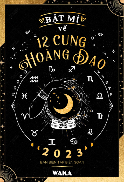 Bật mí về 12 cung Hoàng Đạo năm 2023