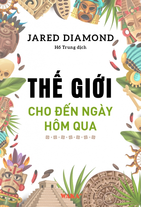 [Tóm tắt sách] Thế giới cho đến ngày hôm qua