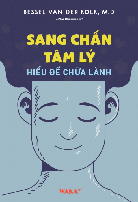 [Tóm tắt sách] Sang chấn tâm lý – hiểu để chữa lành