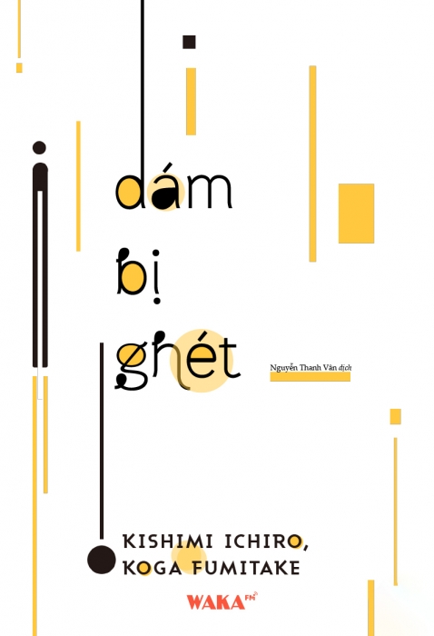 [Tóm tắt sách] Dám bị ghét 