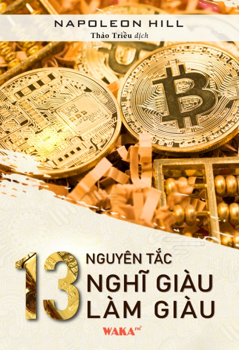 [Tóm tắt sách] 13 nguyên tắc nghĩ giàu, làm giàu