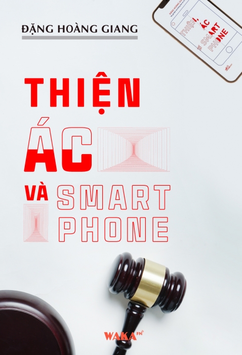 [Tóm tắt sách] Thiện, Ác và Smartphone
