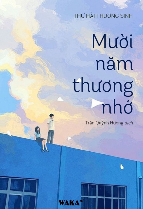 [Tóm tắt sách] Mười năm thương nhớ