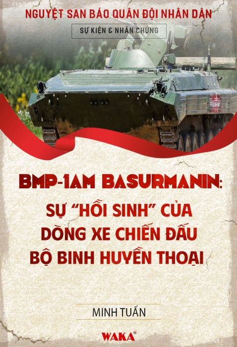 BMP-1AM Basurmanin: Sự “hồi sinh” của dòng xe chiến đấu bộ binh huyền thoại