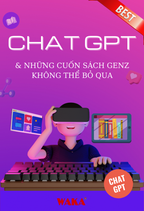 ChatGPT & Những cuốn sách GenZ không thể bỏ qua