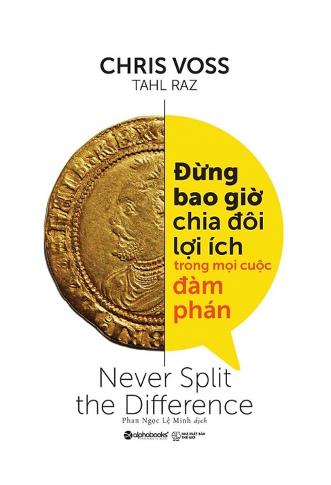 Đừng bao giờ chia đôi lợi ích trong mọi cuộc đàm phán