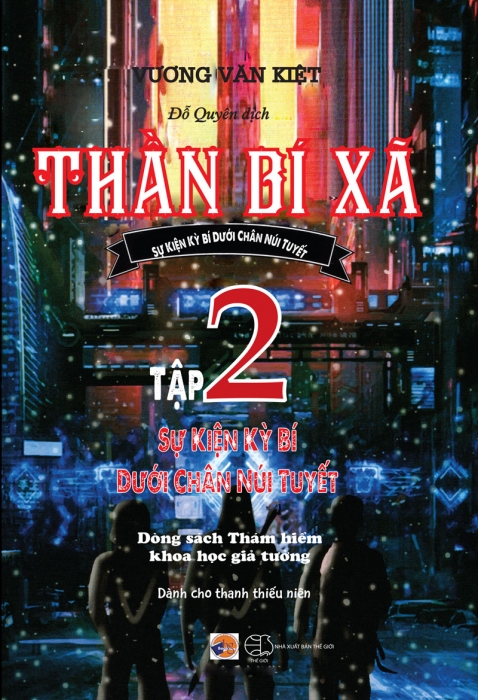 Thần bí xã - Tập 2: Sự kiện kỳ bí dưới chân núi tuyết