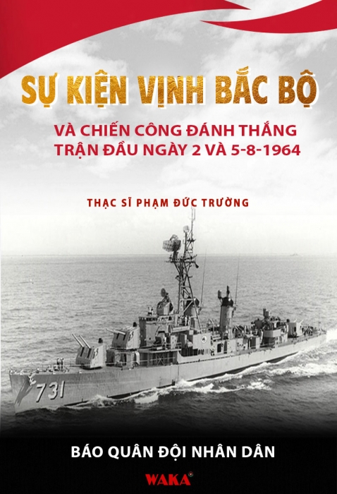 Sự kiện Vịnh Bắc Bộ và chiến công đánh thắng trận đầu ngày 2 và 5-8-1964