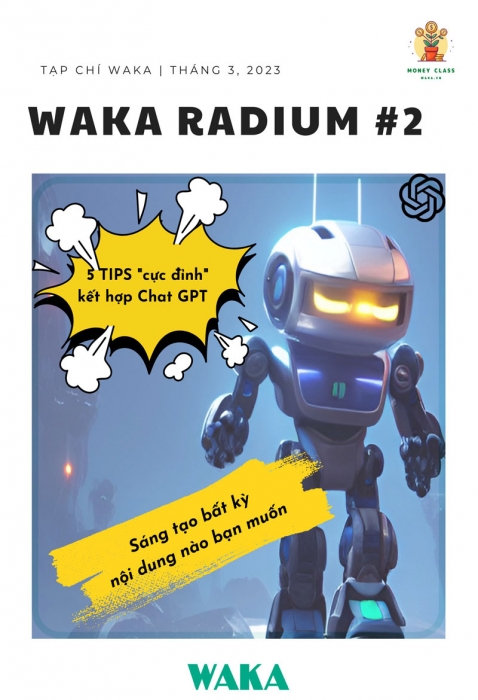 Waka Radium #2: 5 TIPS "cực đỉnh" kết hợp Chap GPT - Sáng tạo bất kỳ nội dung nào bạn muốn