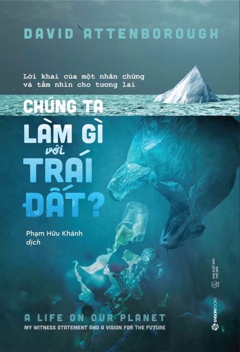 Chúng ta làm gì với Trái Đất?