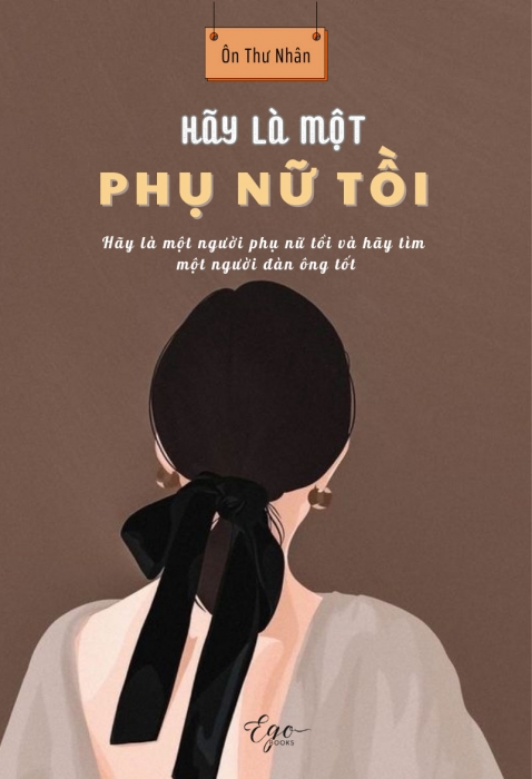 [Tóm tắt sách] Hãy là một phụ nữ tồi 