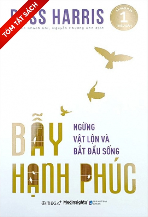 [Tóm tắt sách] Bẫy hạnh phúc: Ngừng vật lộn và bắt đầu sống