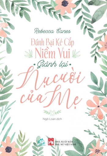 Đánh bại kẻ cắp niềm vui - Giành lại nụ cười của mẹ