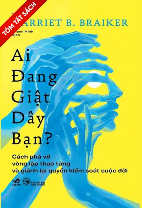 [Tóm tắt sách] Ai đang giật dây bạn?
