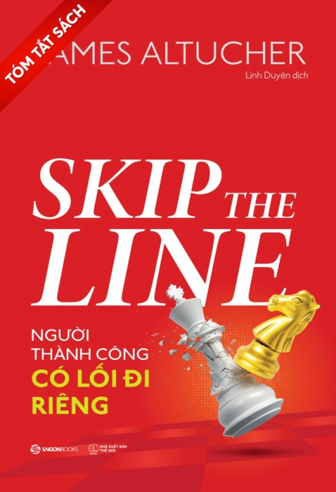 [Tóm tắt sách] Skip The Line - Người thành công có lối đi riêng