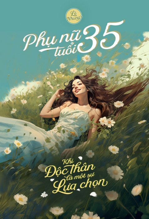 Phụ nữ tuổi 35 - Khi độc thân là một sự lựa chọn